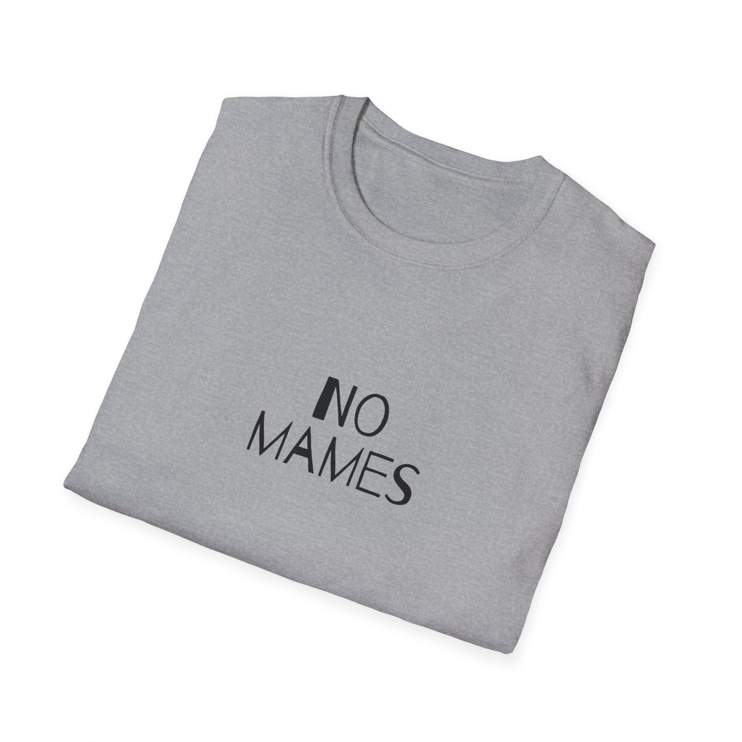 No Mames (No Way) Men's Tee, Spanish Shirt, Spanglish Shirt, Camiseta para Hombre