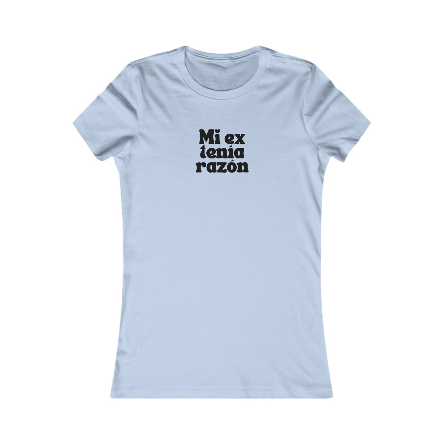 Festival Shirt: Mi ex tenia razon (My ex was right) Women's Concert Shirt, Spanish Shirt, Spanglish Shirt, Top para Mujer