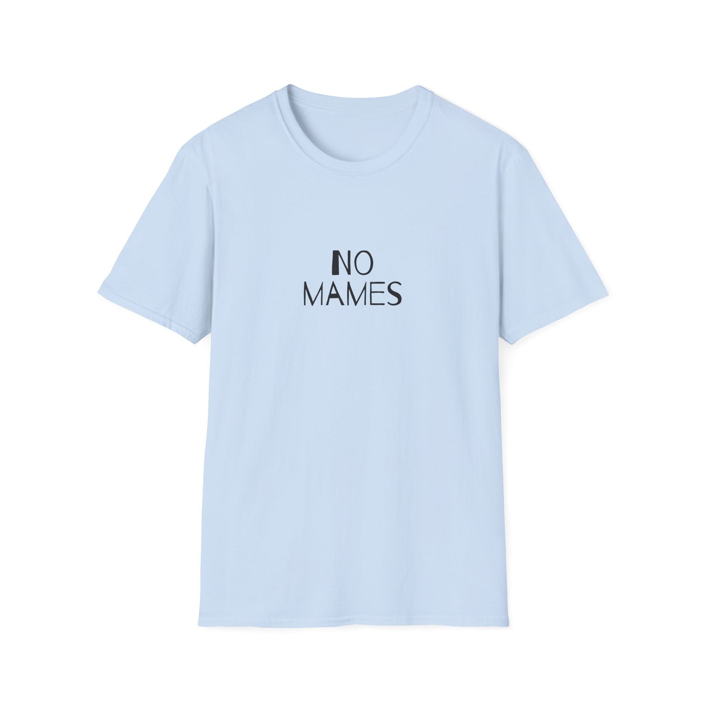 No Mames (No Way) Men's Tee, Spanish Shirt, Spanglish Shirt, Camiseta para Hombre