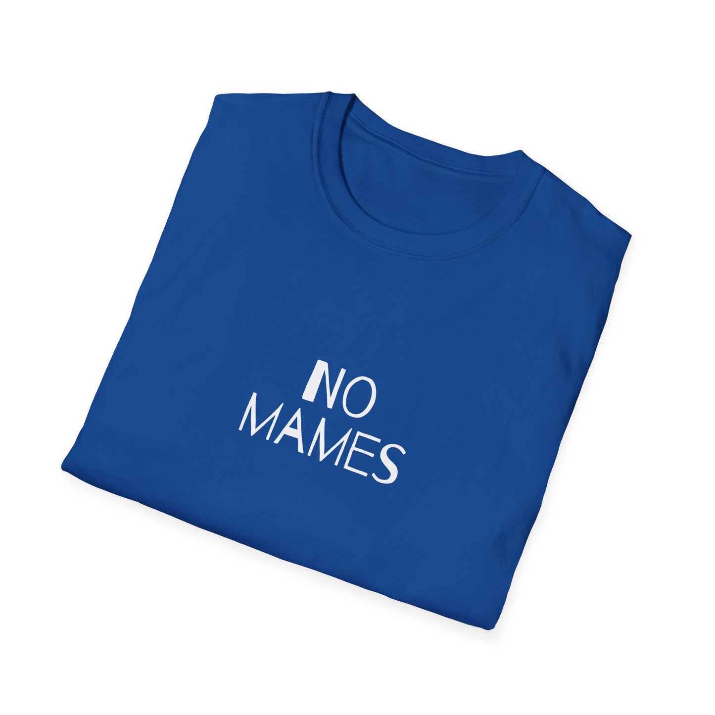 No Mames (No Way) Men's Tee, Spanish Shirt, Spanglish Shirt, Camiseta para Hombre
