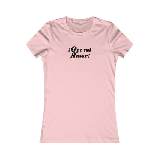 Festival shirt: Oye mi Amor (Hey my Love) Women's Music Festival Tee, Concert Shirt, Festival Tee, Top para Mujer, Spanish Shirt