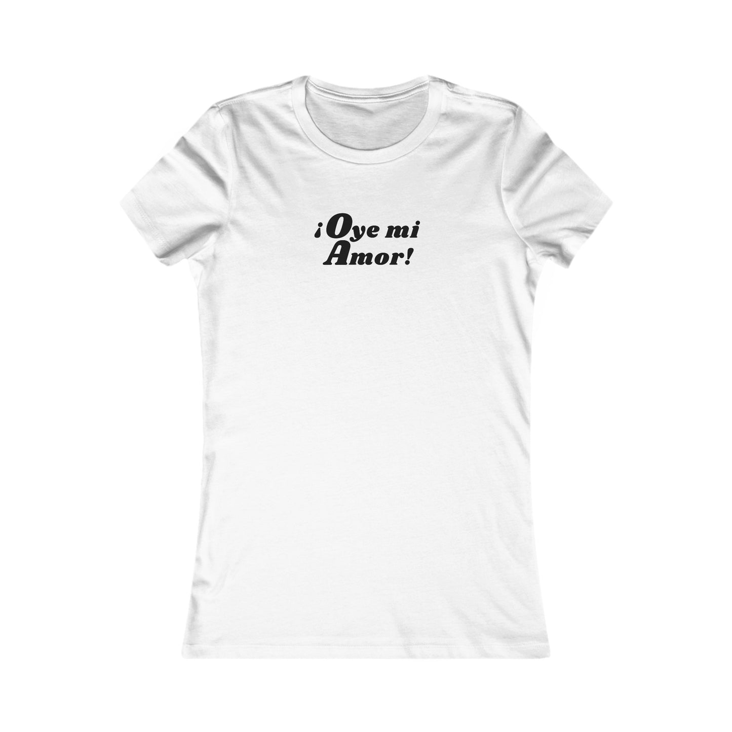 Festival shirt: Oye mi Amor (Hey my Love) Women's Music Festival Tee, Concert Shirt, Festival Tee, Top para Mujer, Spanish Shirt