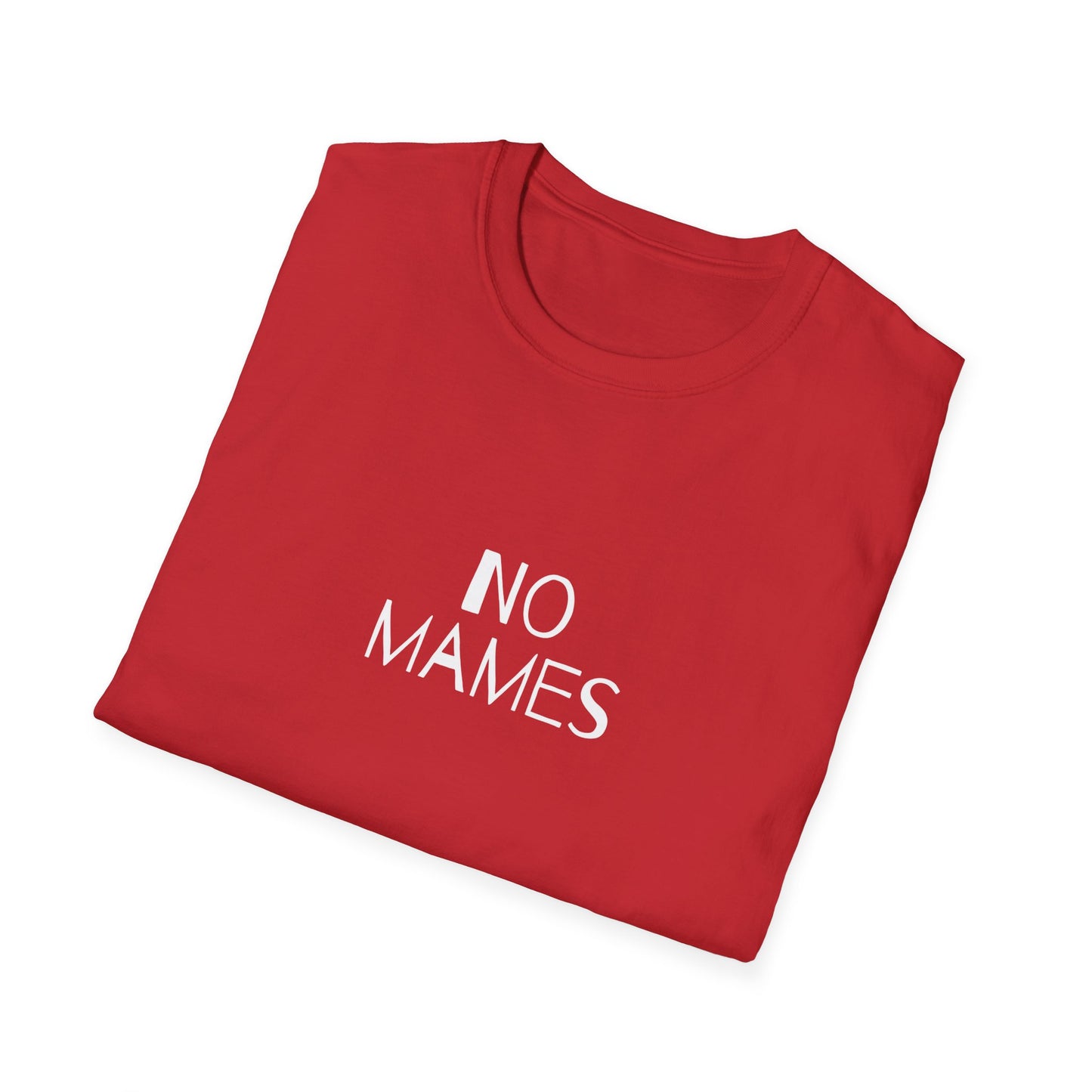 No Mames (No Way) Men's Tee, Spanish Shirt, Spanglish Shirt, Camiseta para Hombre