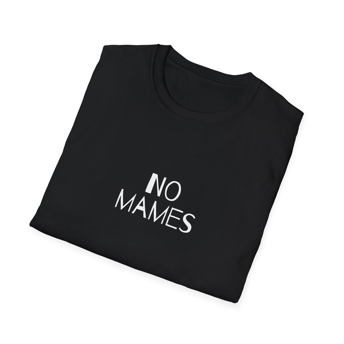 No Mames (No Way) Men's Tee, Spanish Shirt, Spanglish Shirt, Camiseta para Hombre