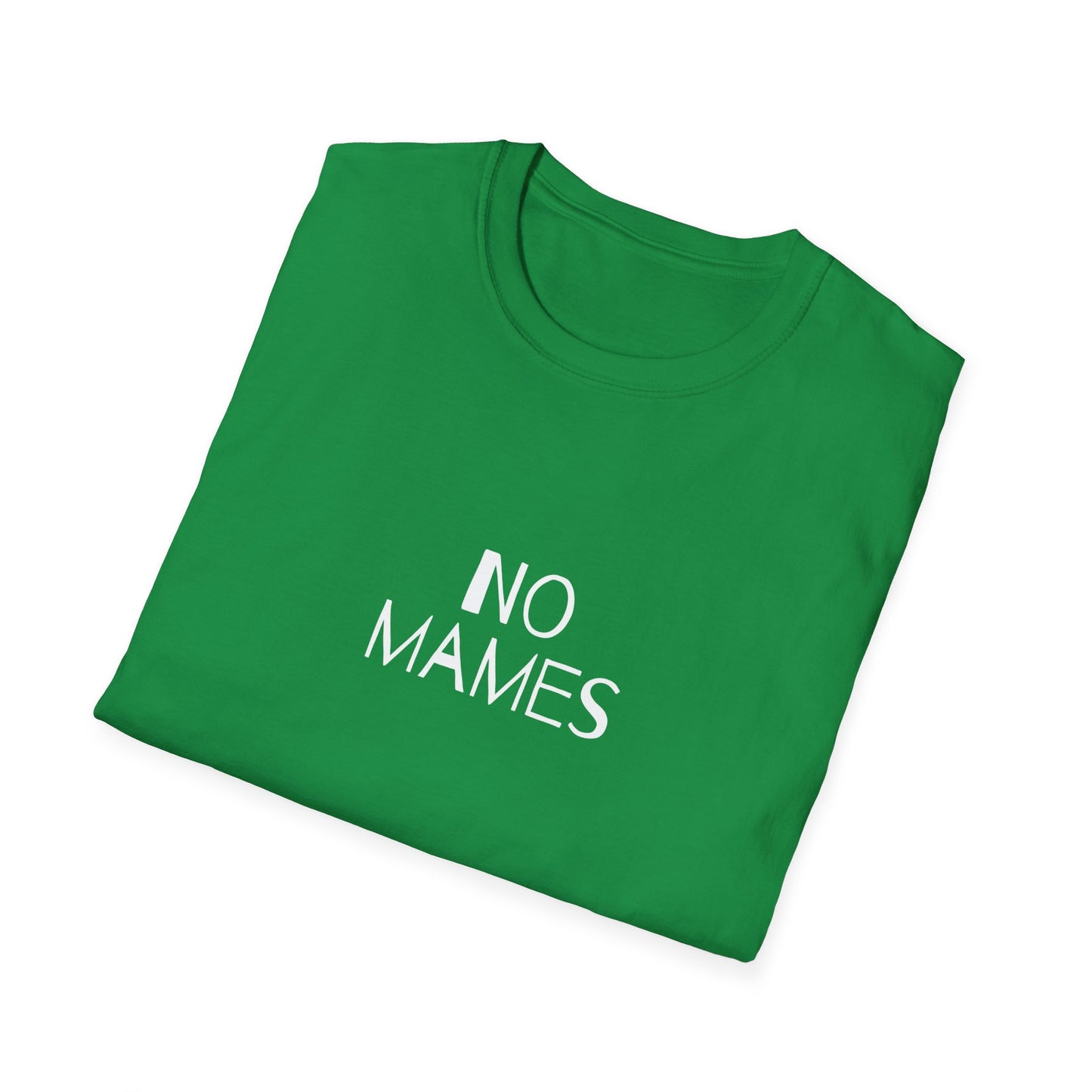 No Mames (No Way) Men's Tee, Spanish Shirt, Spanglish Shirt, Camiseta para Hombre