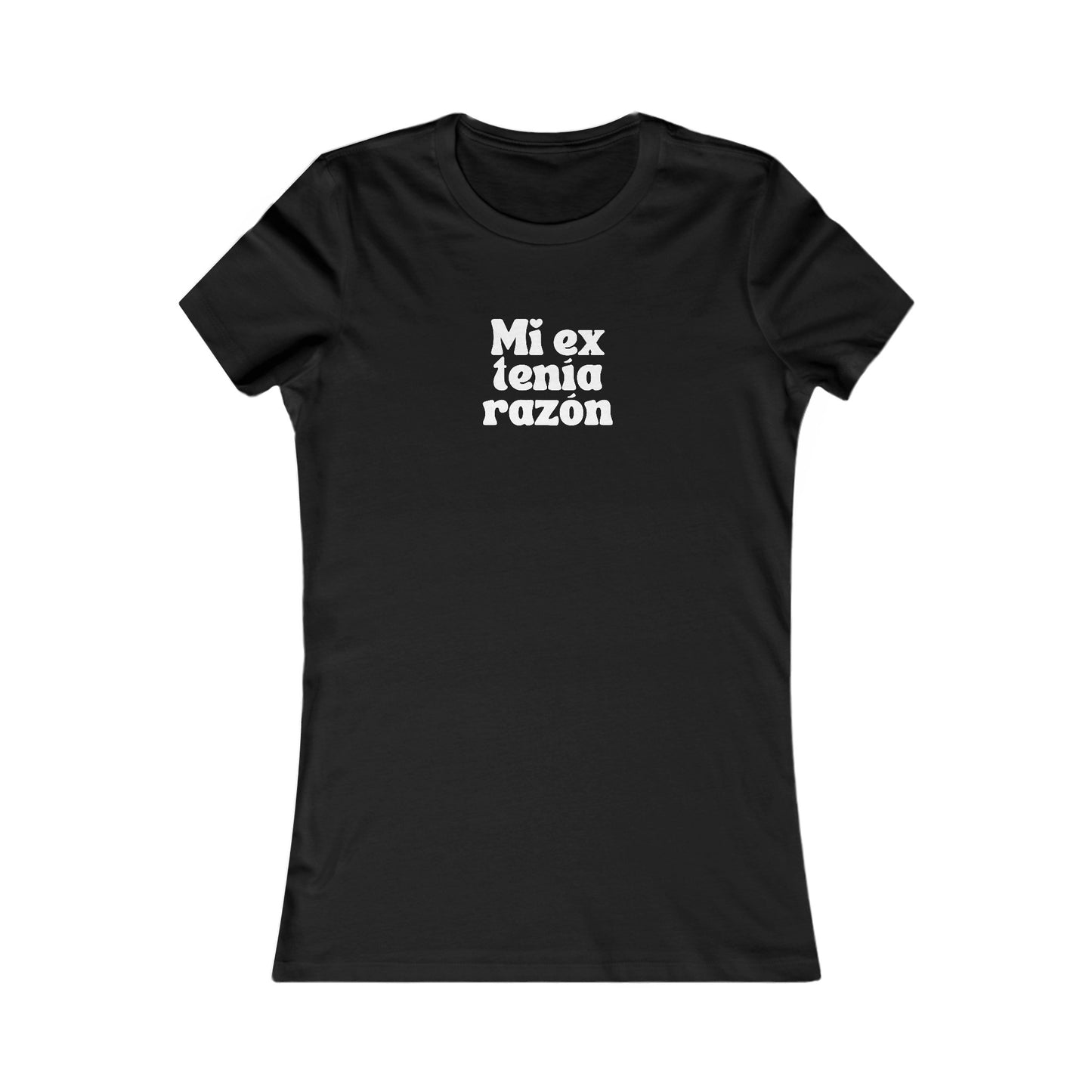 Festival Shirt: Mi ex tenia razon (My ex was right) Women's Concert Shirt, Spanish Shirt, Spanglish Shirt, Top para Mujer