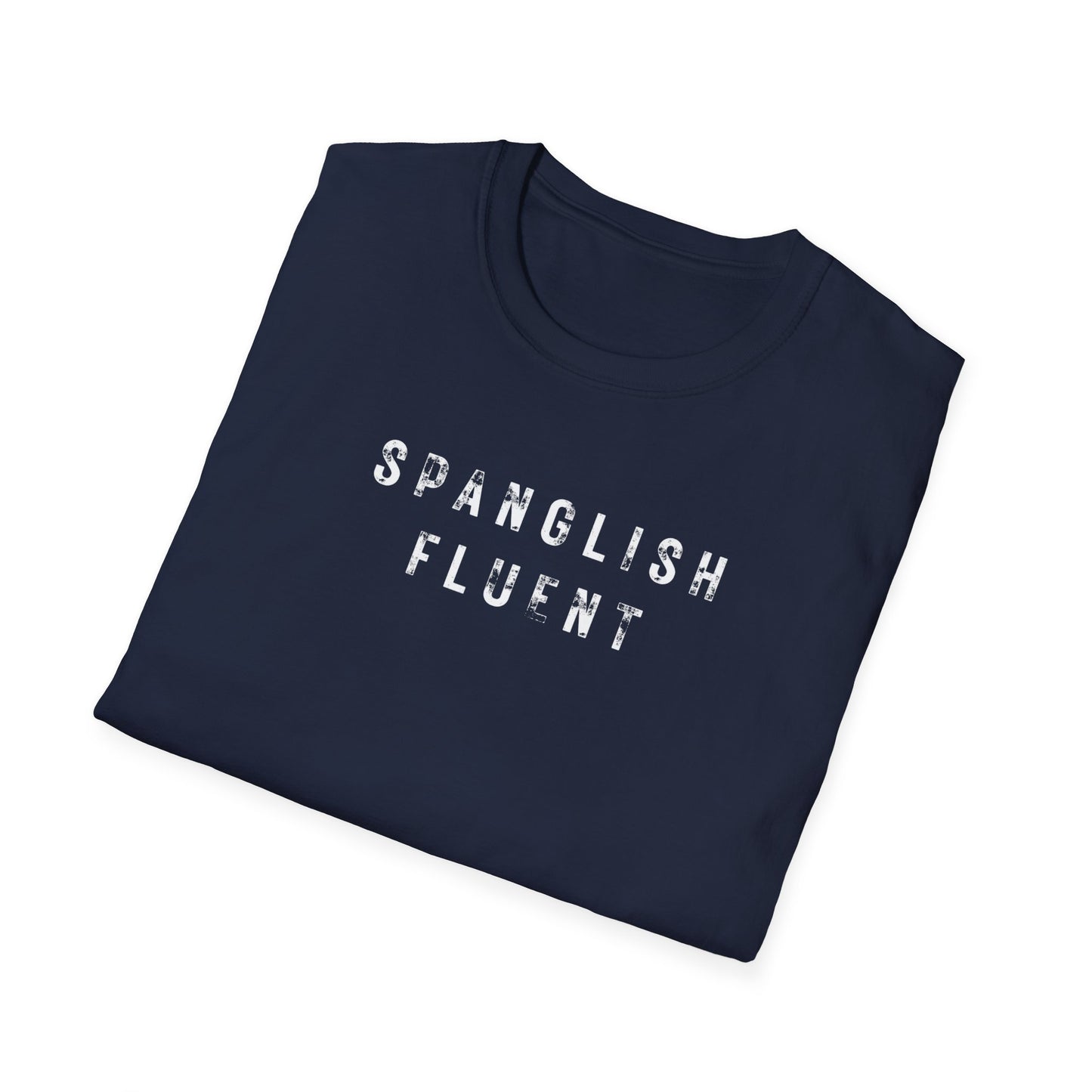 Spanglish Fluent T-Shirt, Spanglish Shirt, Spanish Shirt, Camiseta para Hombre