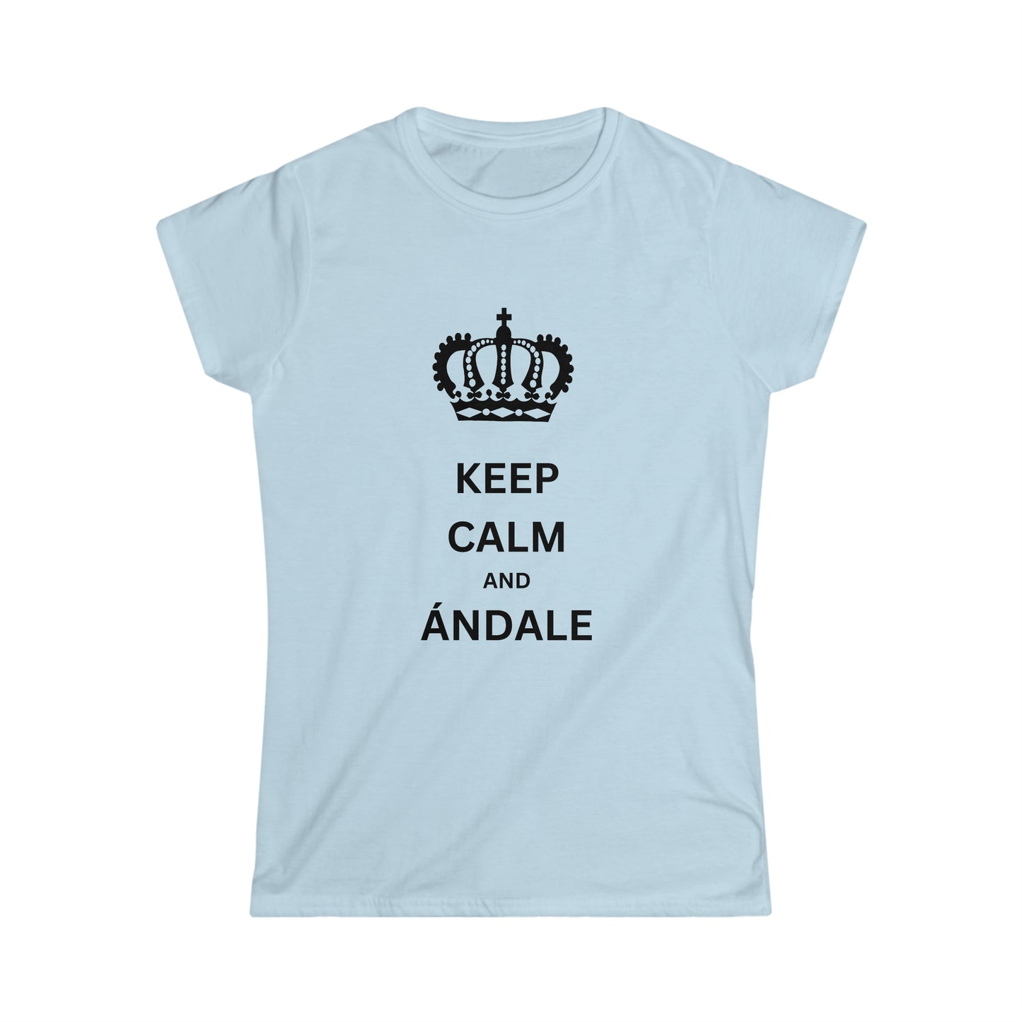 Women's Keep Calm and Andale Tee