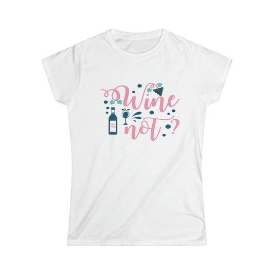 Women's Wine Not? Tee