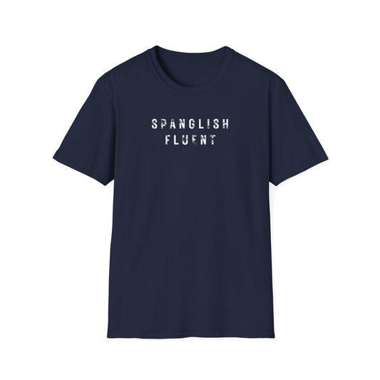 Spanglish Fluent T-Shirt, Spanglish Shirt, Spanish Shirt, Camiseta para Hombre